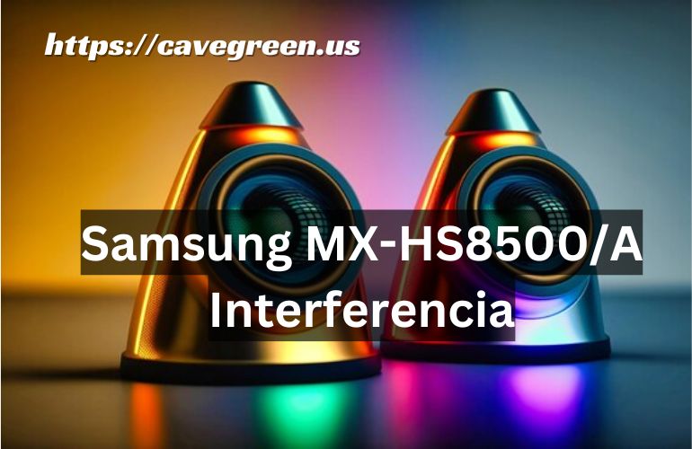 Samsung MX-HS8500/A Interferencia