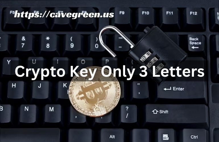 Crypto Key Only 3 Letters