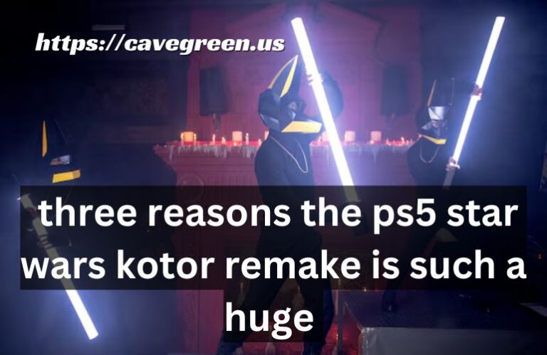 three reasons the ps5 star wars kotor remake