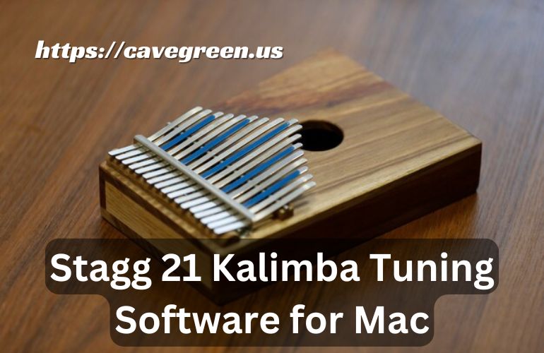 Stagg 21 Kalimba Tuning Software for Mac