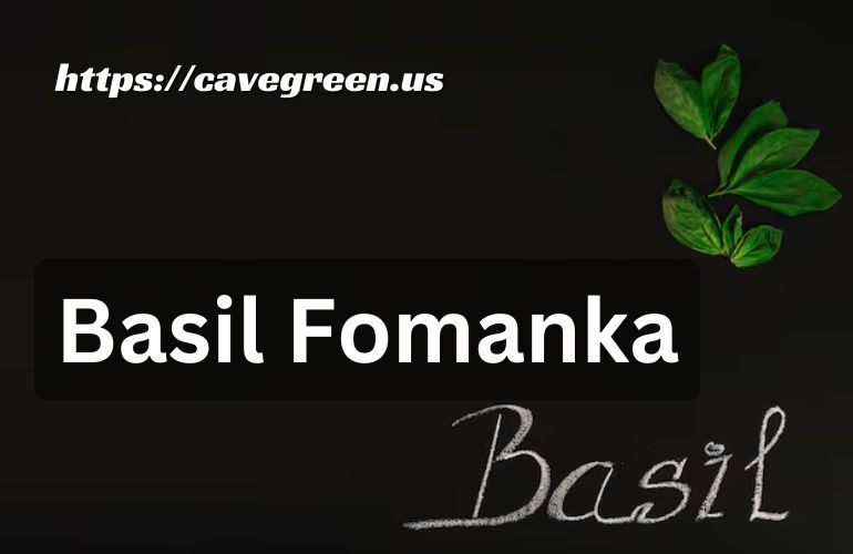 Basil Fomanka