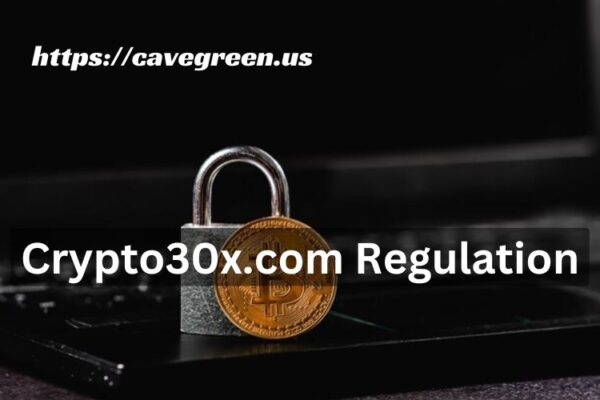 Crypto30x.com Regulation