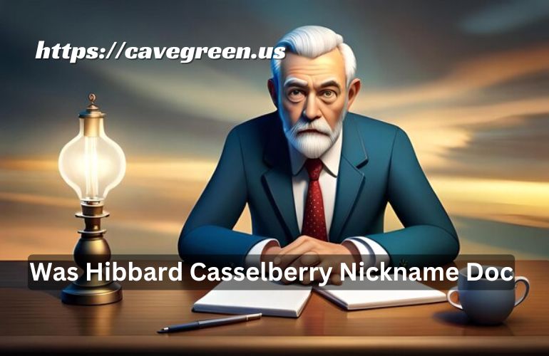 Was Hibbard Casselberry Nickname Doc