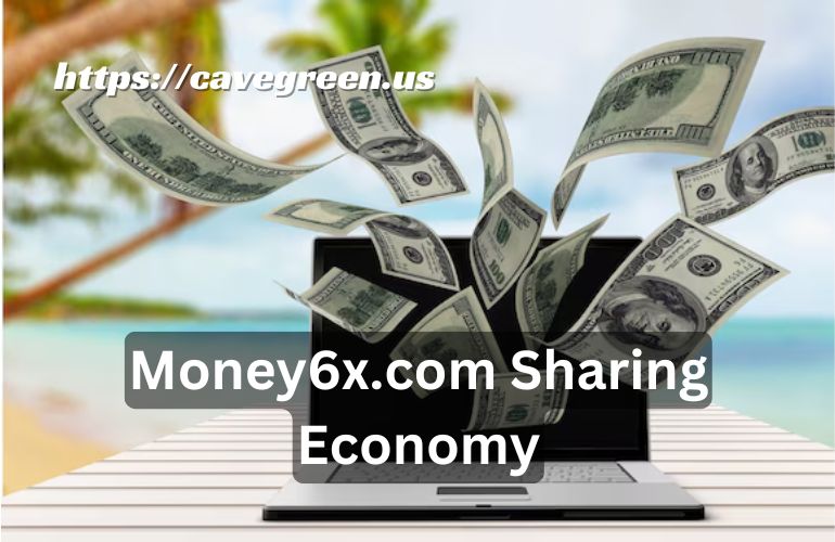 Money6x.com Sharing Economy