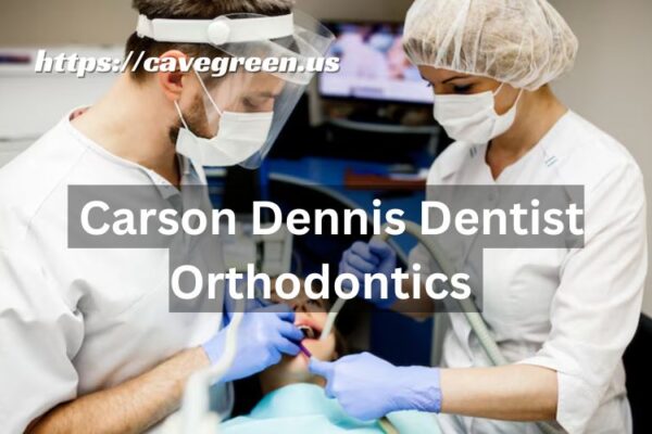 Carson Dennis Dentist Orthodontics