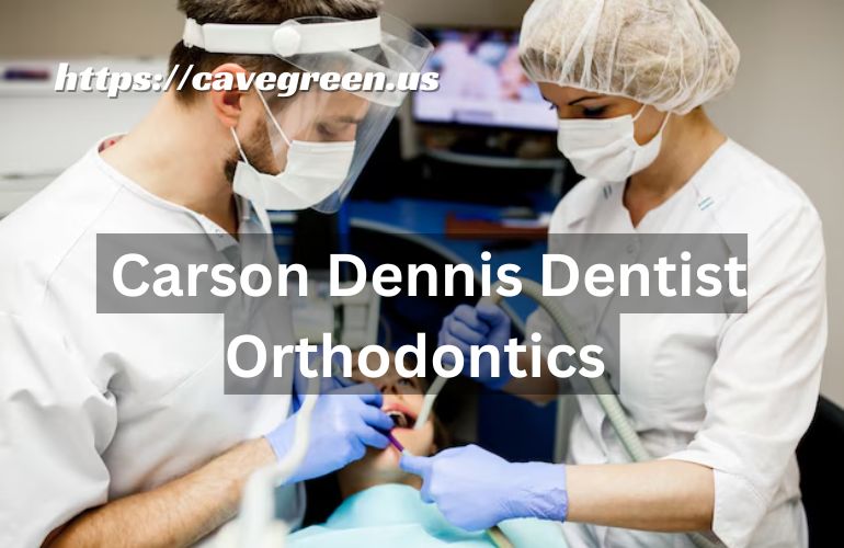 Carson Dennis Dentist Orthodontics