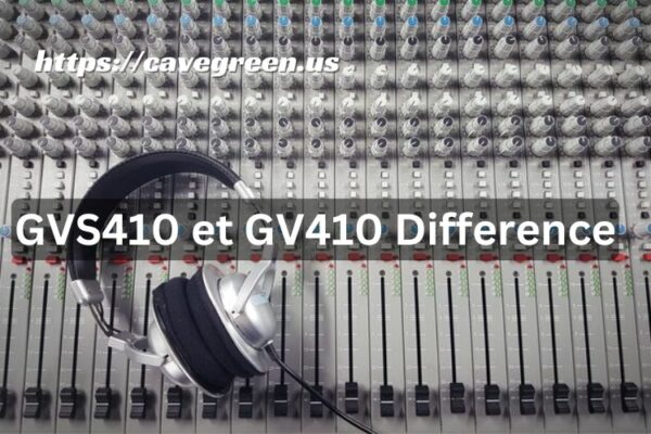 GVS410 et GV410 Difference