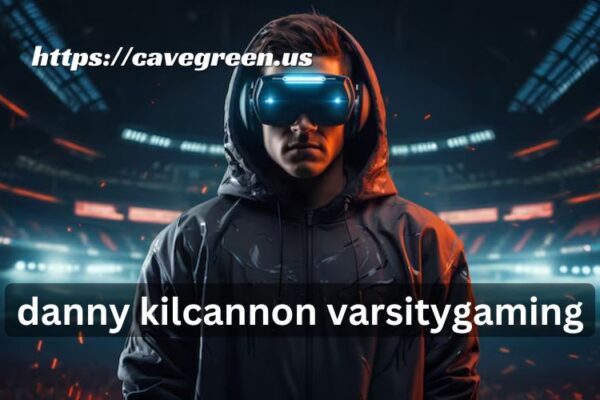 danny kilcannon varsitygaming