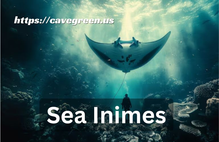 sea inimes