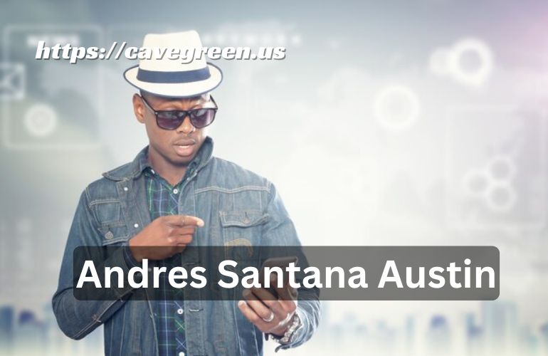 Andres Santana Austin