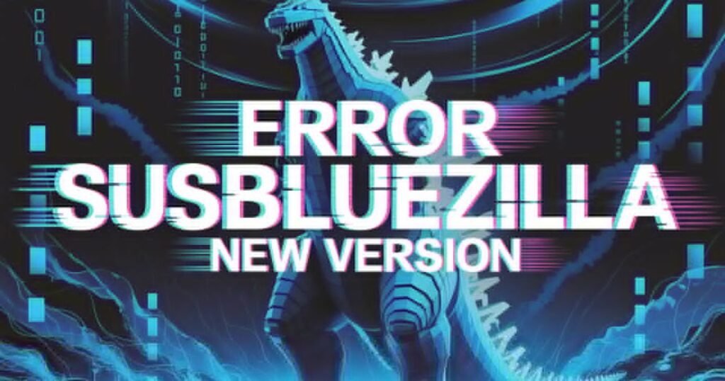 Error SusBlueZilla New Version